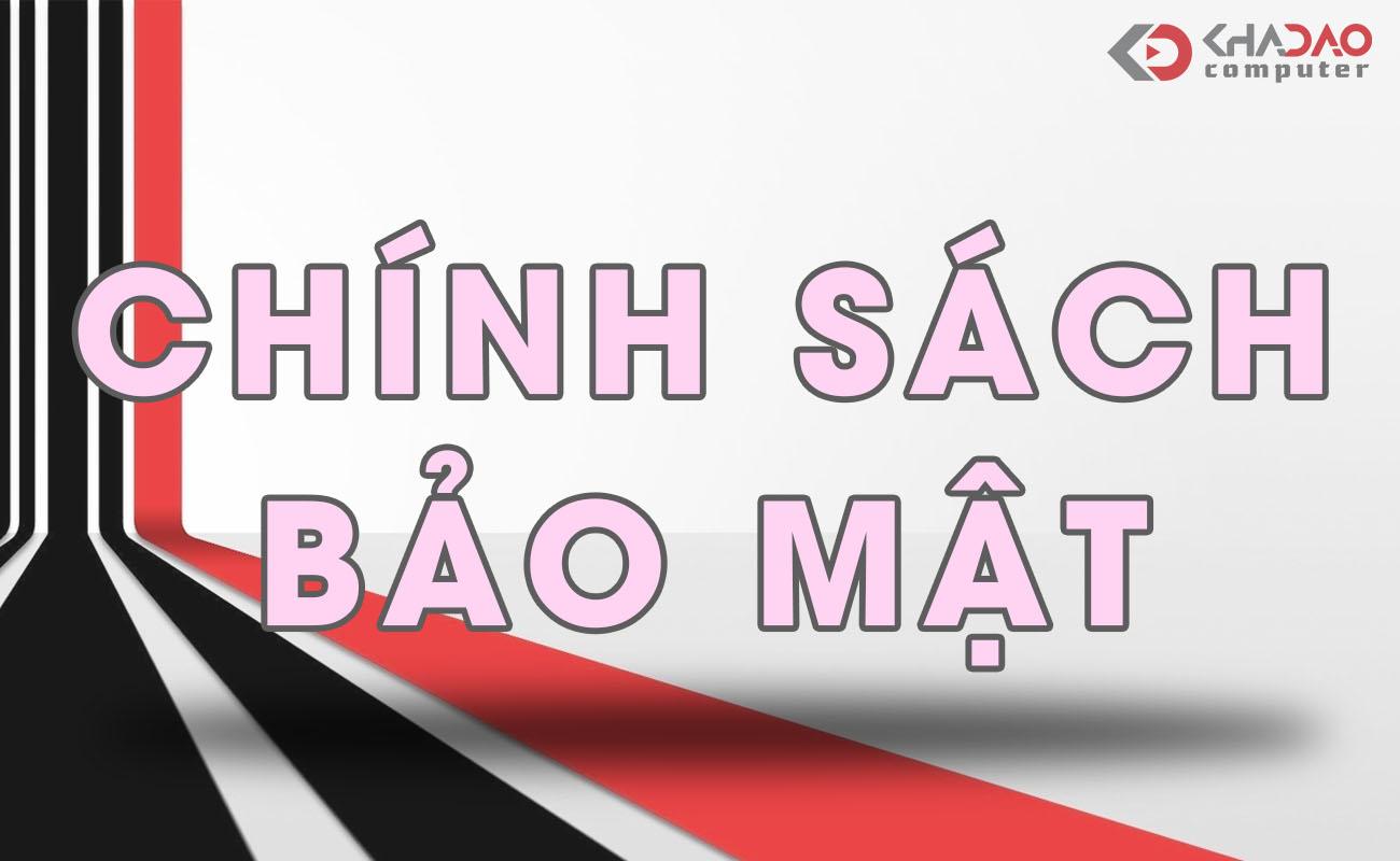 Chính sách bảo mật thông tin